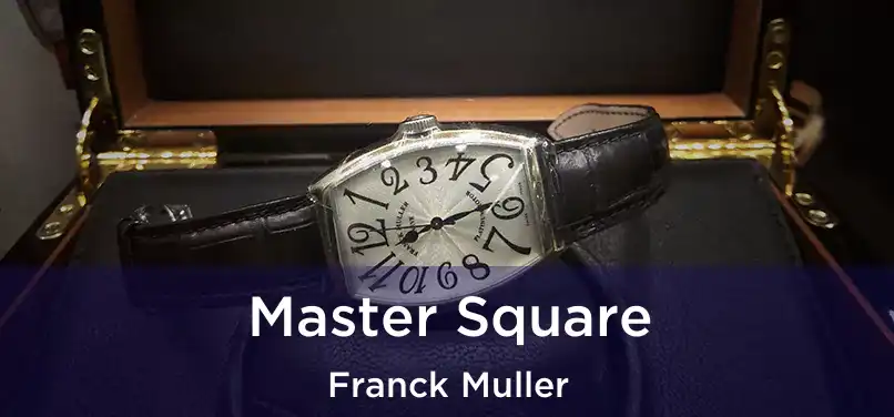 Master Square Franck Muller