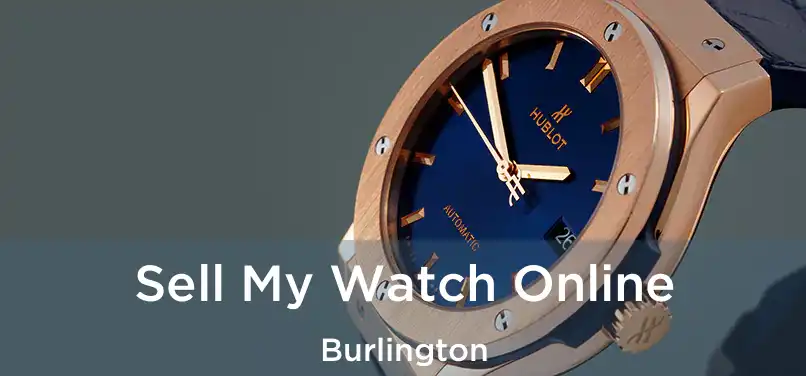 Sell My Watch Online Burlington