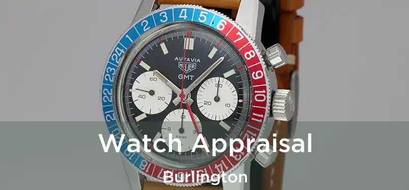 Watch Appraisal Burlington