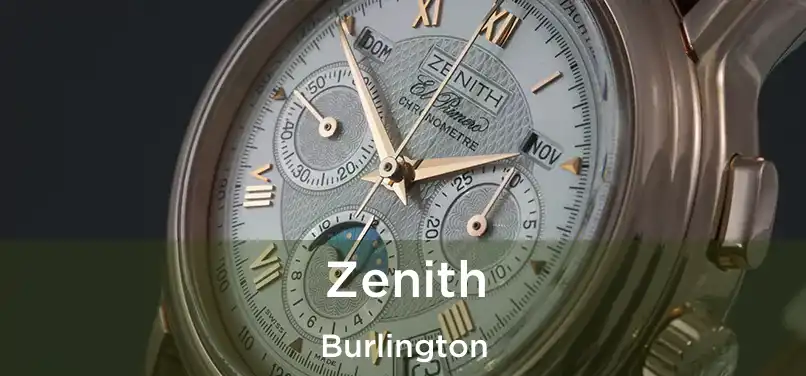 Zenith Burlington